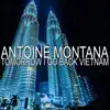 Antoine Montana - Tomorrow I Go Back Vietnam - Single